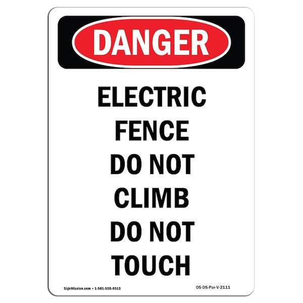 Safety Sign, OSHA Danger, 24" Height, Electric Fence Do Not Climb Do Not Touch, Portrait